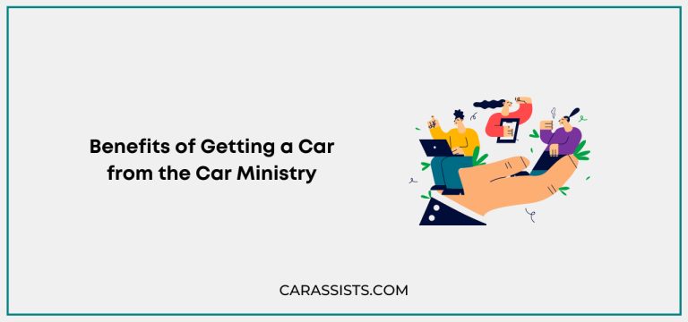 Benefits-of-Getting-a-Car-from-the-Car-Ministry-768x360