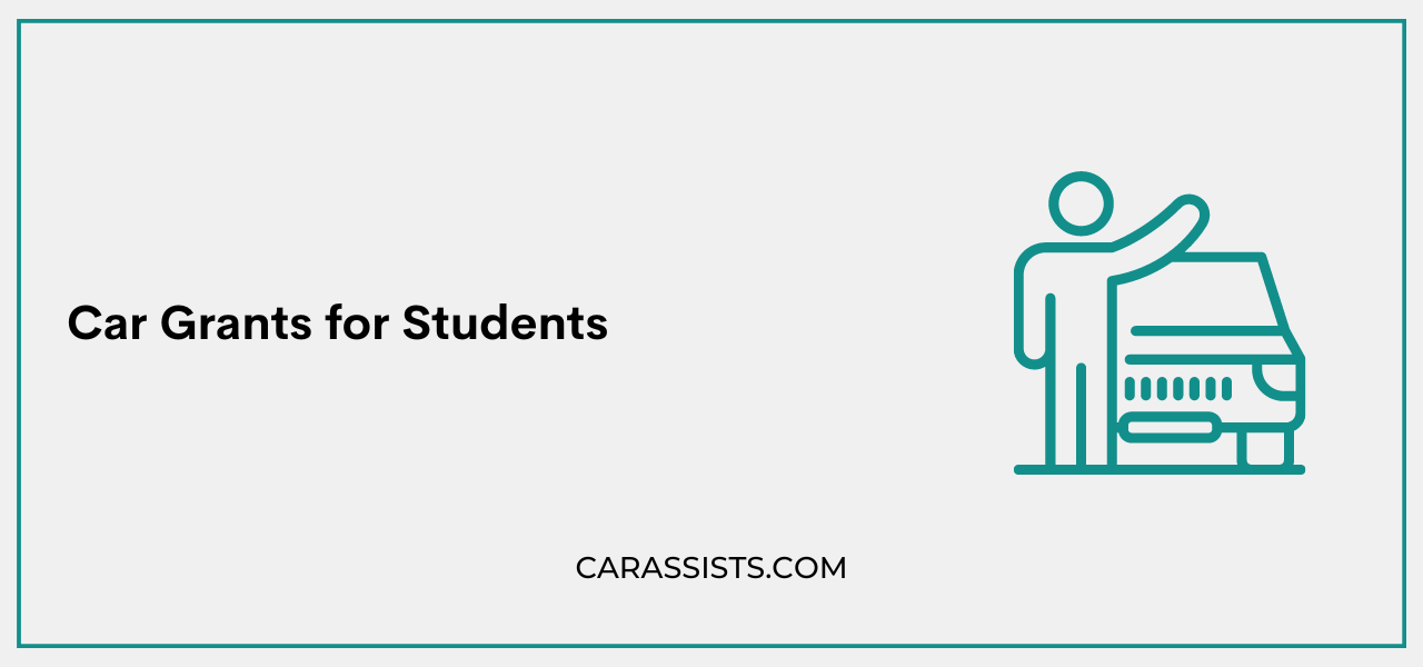 Car Grants for Students