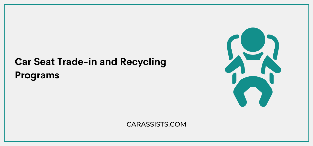 Car Seat Trade-in and Recycling Programs