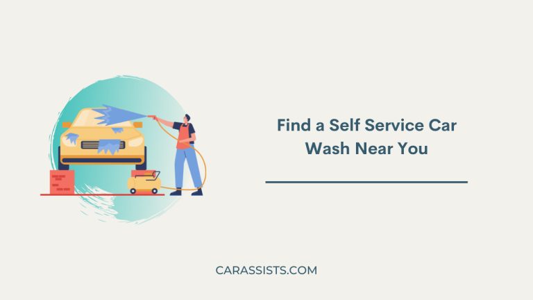 Find a Self Service Car Wash Near You: (Nearest One to You!) – Car Assists