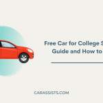 Free Car for College Students: Guide and How to Apply