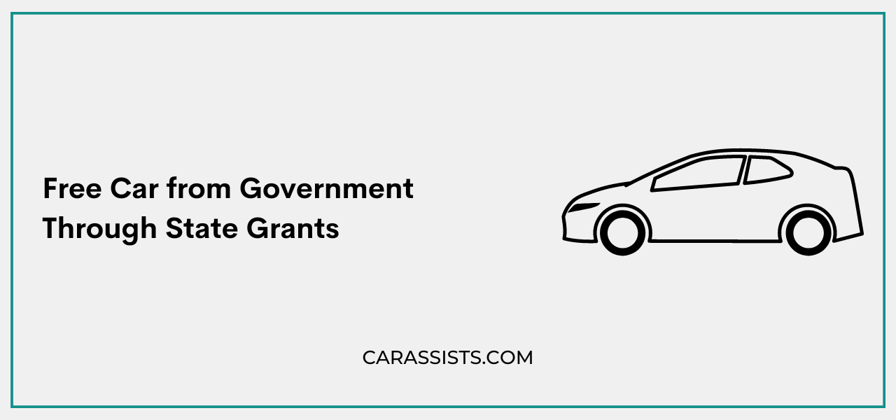 Free Car from Government Through State Grants