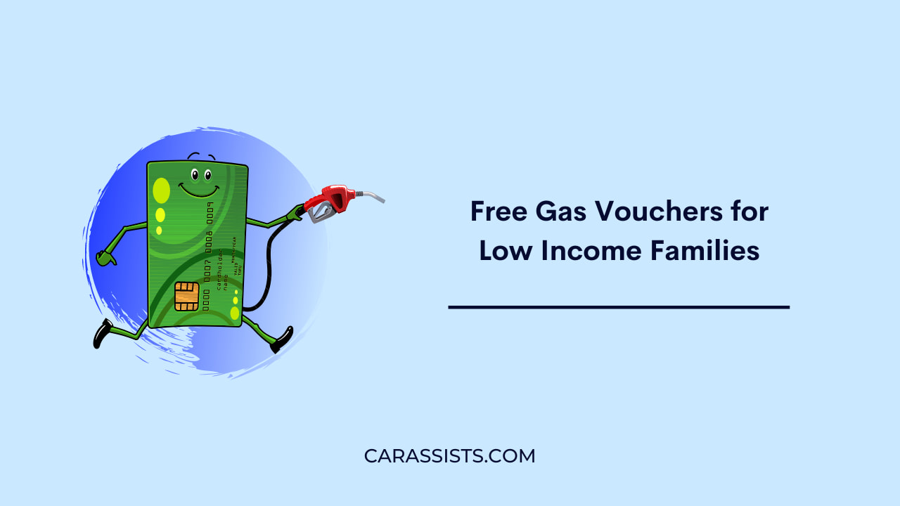 Free Gas Vouchers for Low Income Families: How To Guide