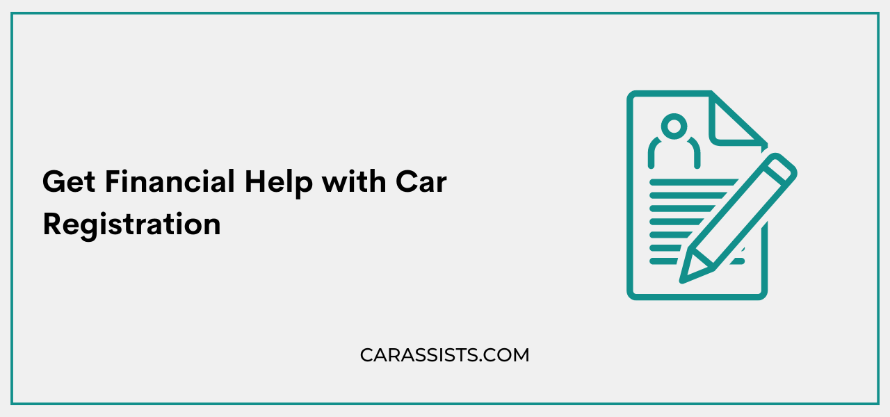 Get Financial Help with Car Registration