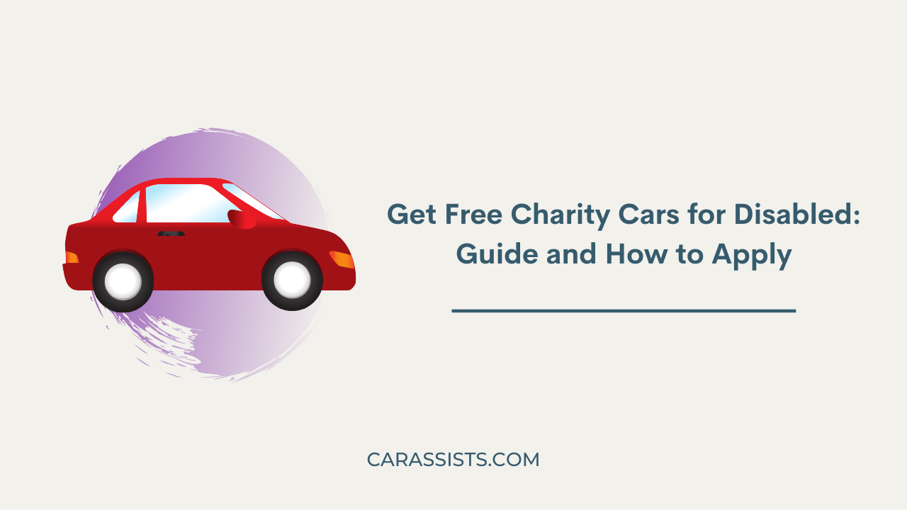 Get Free Charity Cars for Disabled: Guide and How to Apply