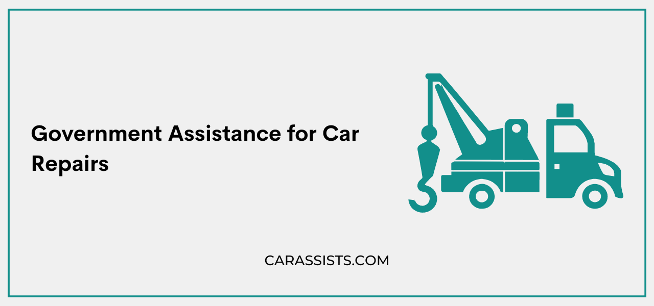 Government Assistance for Car Repairs