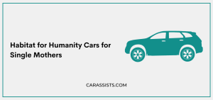 Habitat for Humanity Cars for Single Mothers