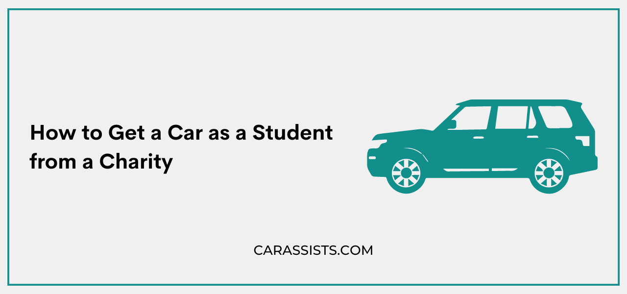 How to Get a Car as a Student from a Charity