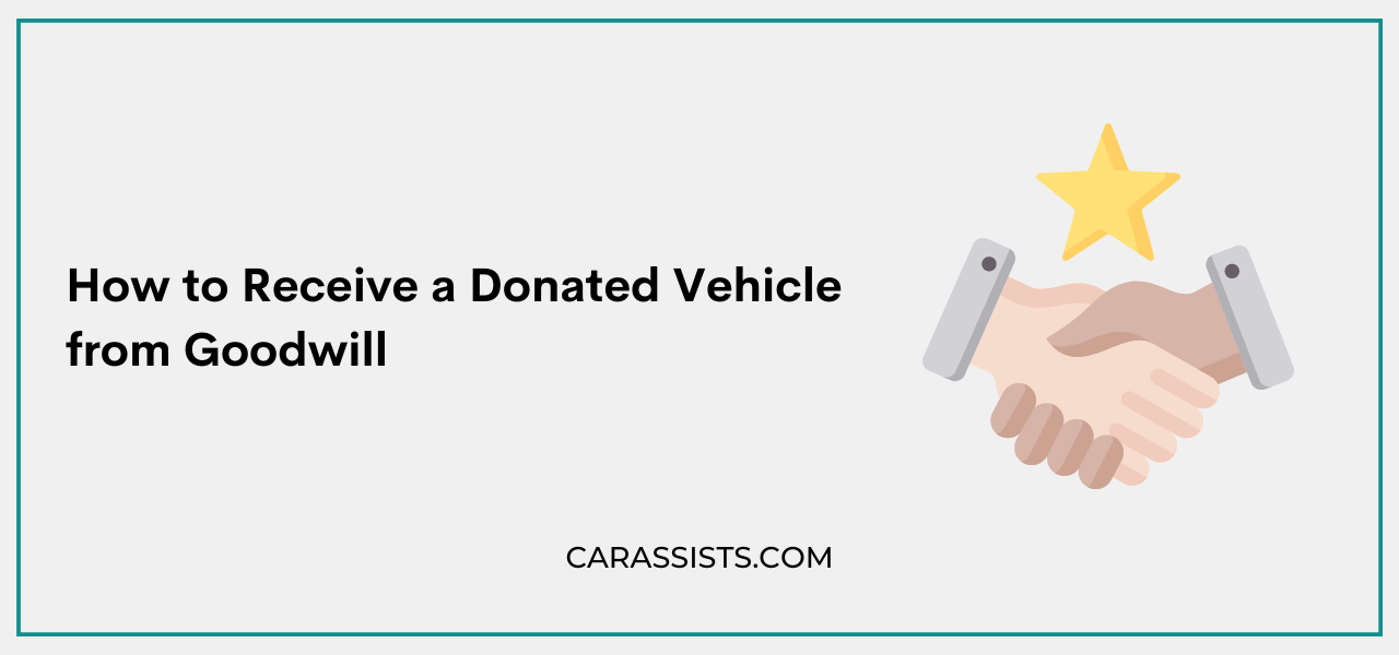 how to get a donated car from goodwill for free
