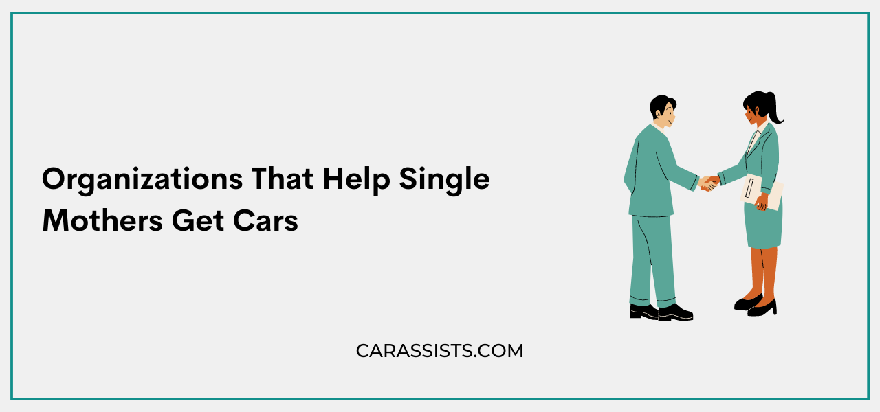 Organizations That Help Single Mothers Get Cars