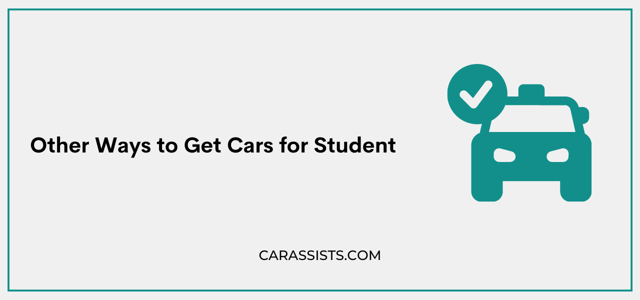 Other Ways to Get Cars for Student
