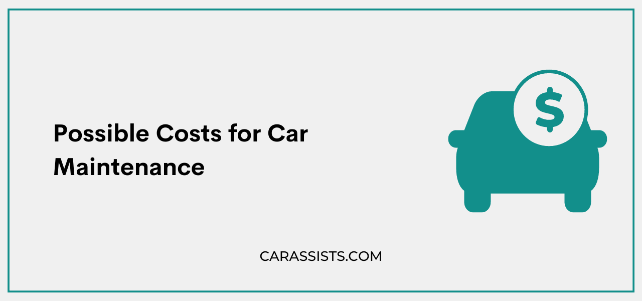 Possible Costs for Car Maintenance