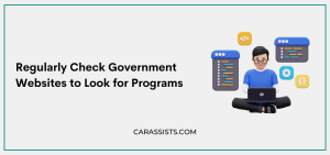 Regularly Check Government Websites to Look for Programs