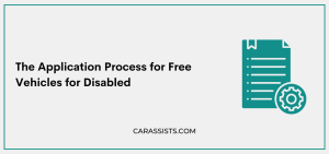 The Application Process for Free Vehicles for Disabled