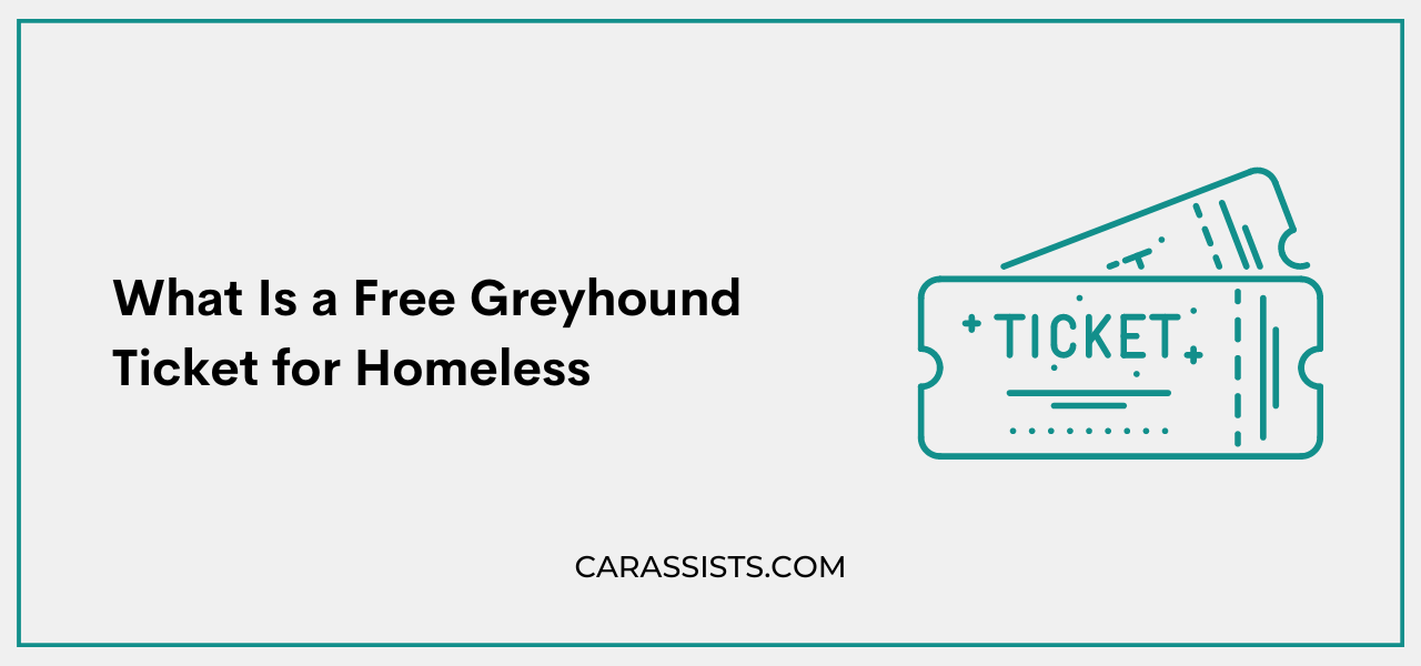 What Is a Free Greyhound Ticket for Homeless