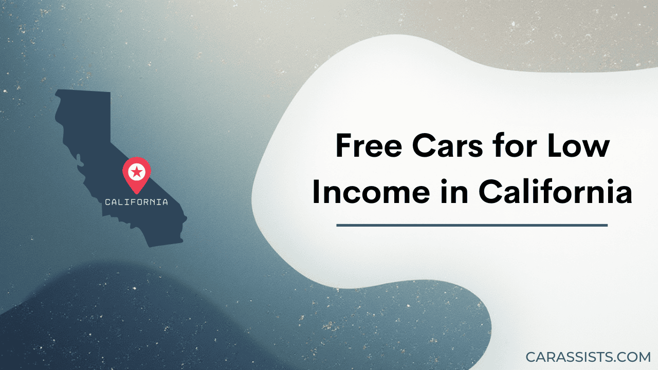 Free Cars Programs for Low Income in California