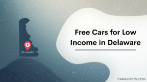 Free Cars For Low Income In Delaware