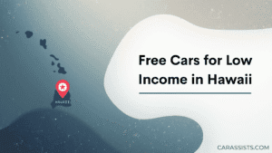 Free Cars For Low Income In Hawaii