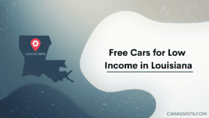 Free Cars For Low Income In Louisiana