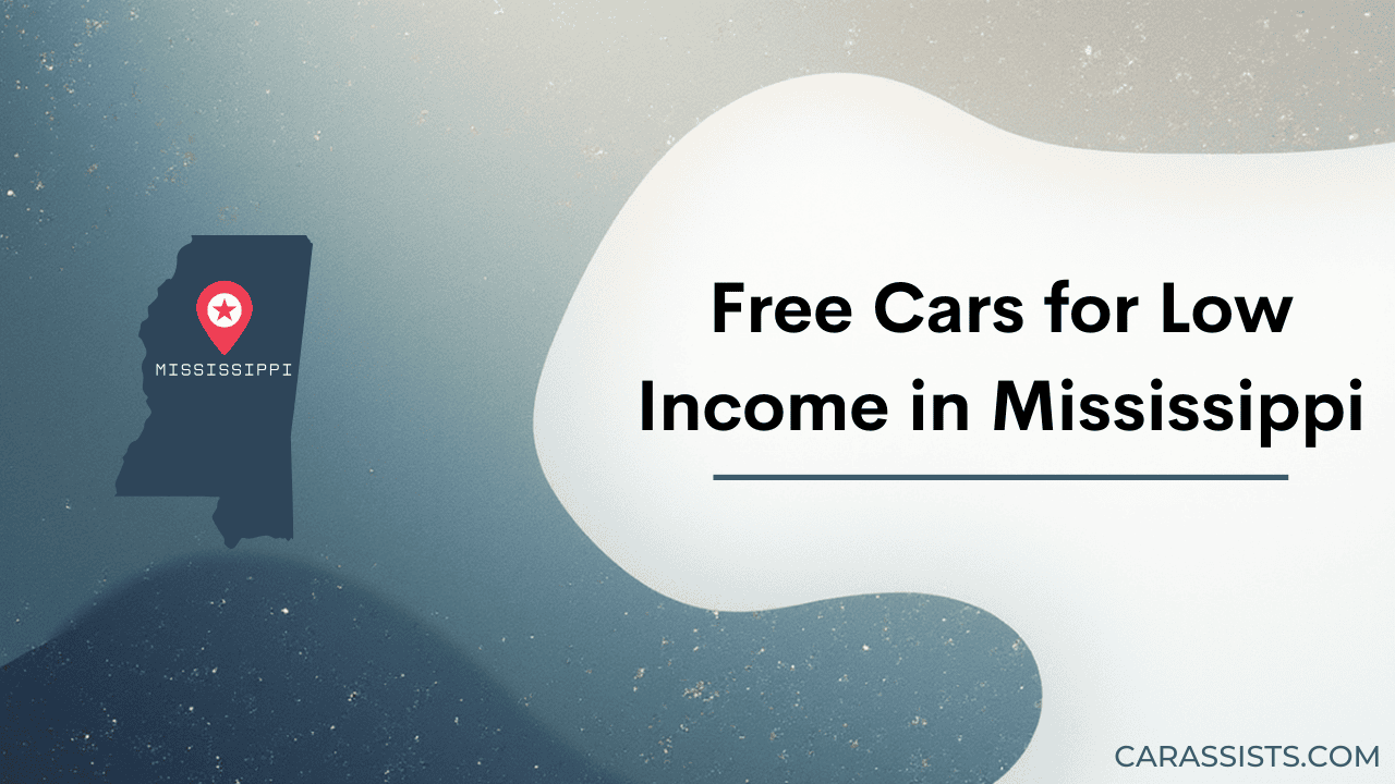 Free Cars For Low Income In Mississippi
