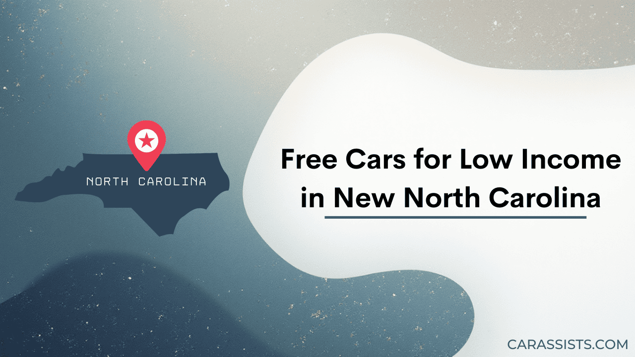 Free Cars Programs for Low Income in North Carolina