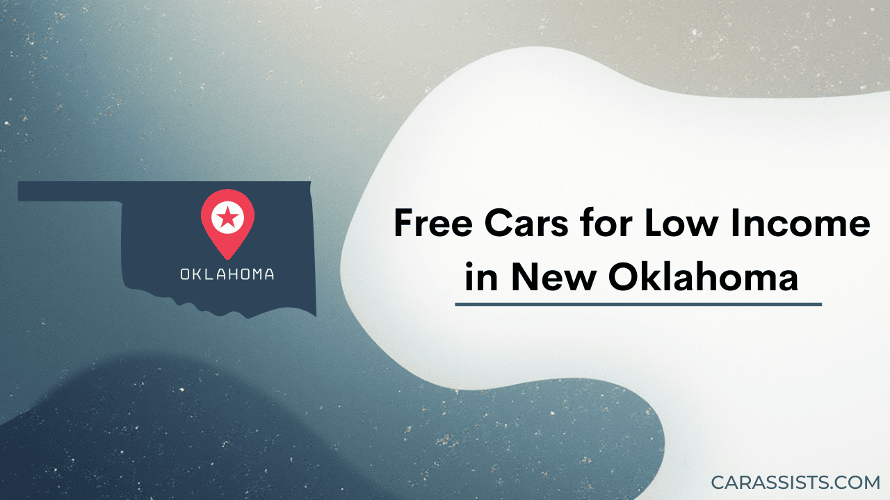 Free Cars Programs for Low Income in Oklahoma