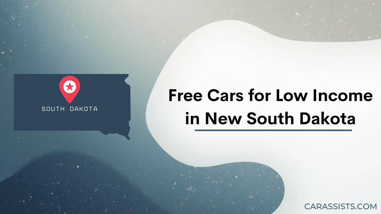 Free Cars For Low Income In South Dakota