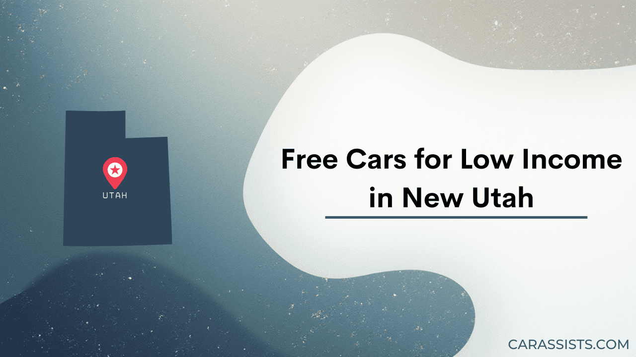 Free Cars For Low Income In Utah