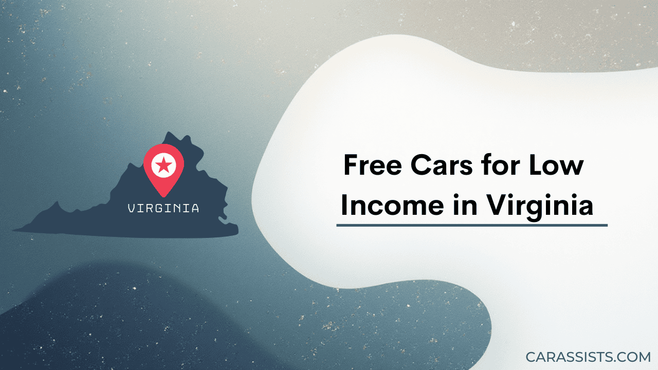 Free Cars For Low Income In Virginia