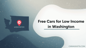 Free Cars For Low Income In Washington