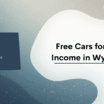 Free Cars For Low Income In Wyoming