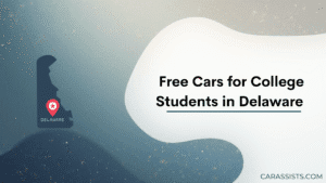 Free Cars For College Students In Delaware