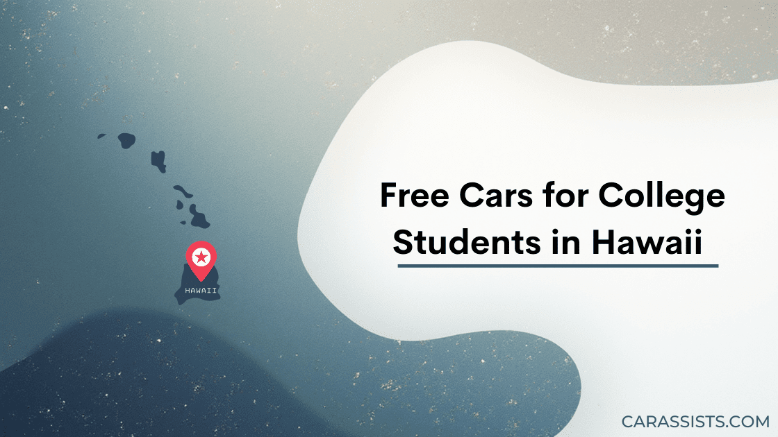 Free Cars for College Students in Hawaii