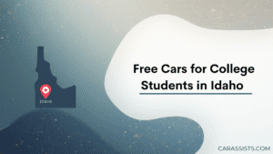Free Cars For College Students In Idaho