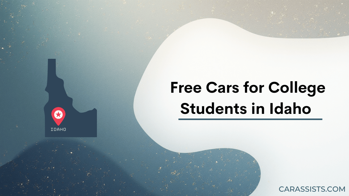 Free Cars for College Students in Idaho