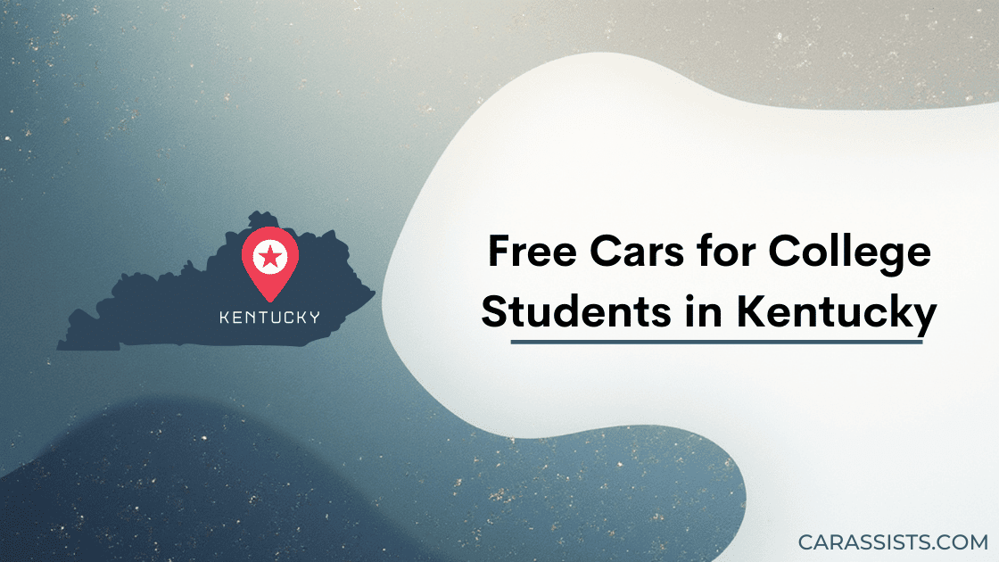 Free Cars for College Students in Kentucky