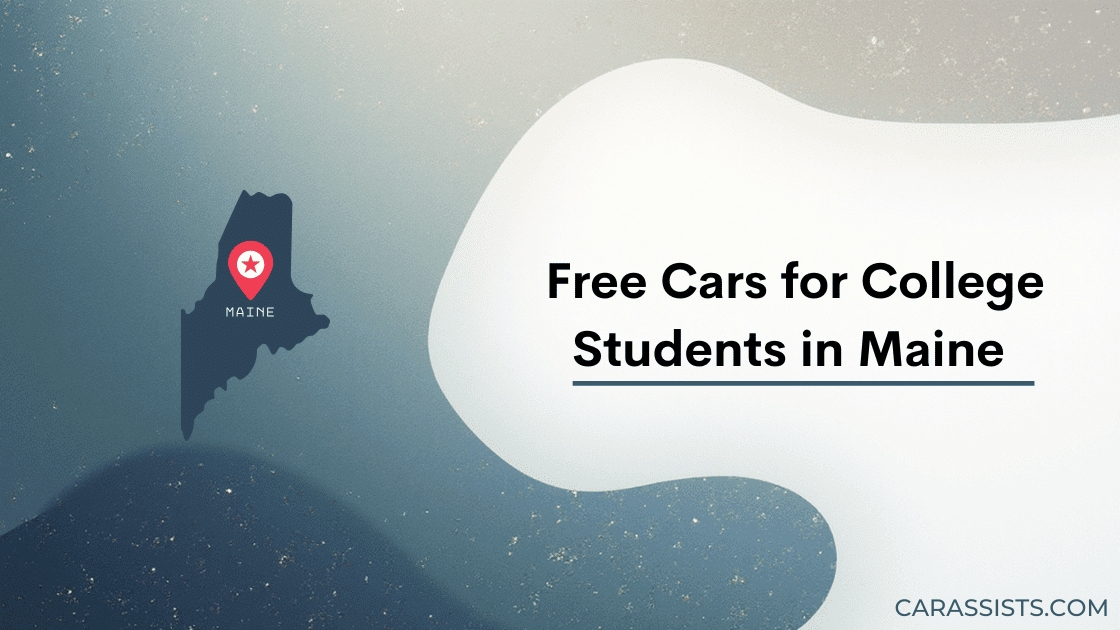 Free Cars for College Students in Maine