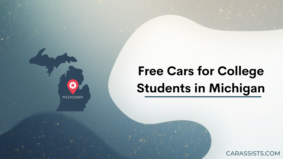 Free Cars for College Students in Michigan