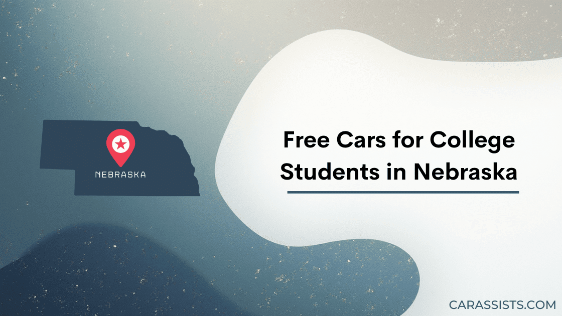 Free Cars for College Students in Nebraska