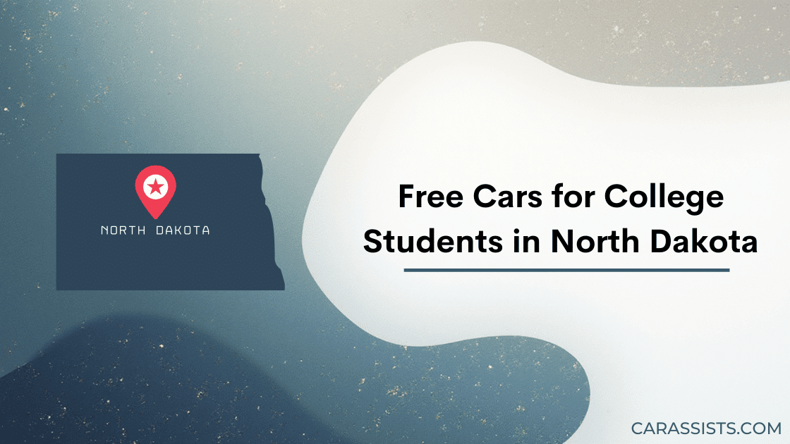 Free Cars for College Students in North Dakota
