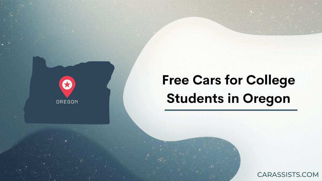 Free Cars For College Students In Oregon