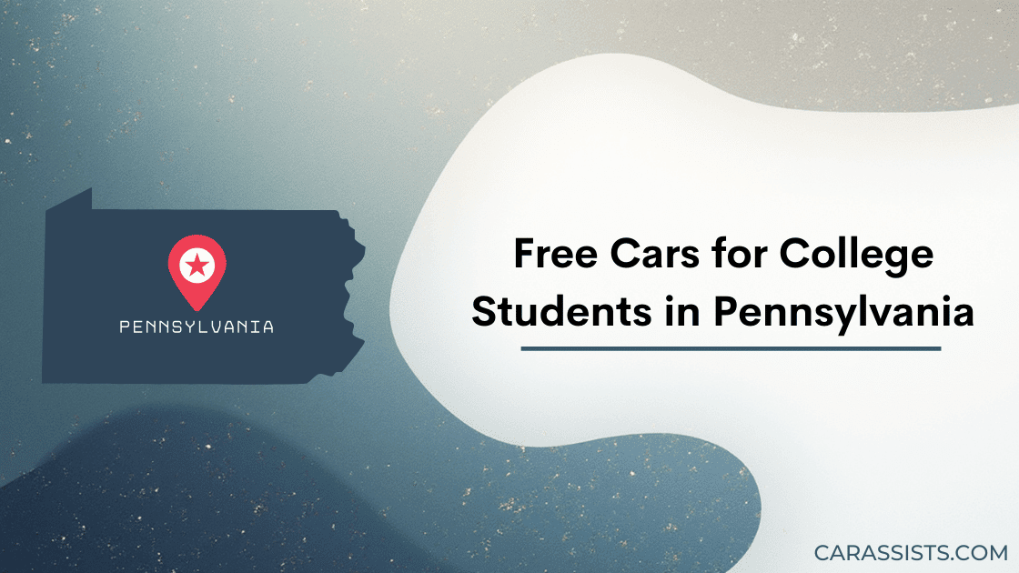Free Cars For College Students In Pennsylvania