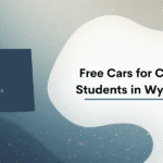 Free Cars For College Students In Wyoming
