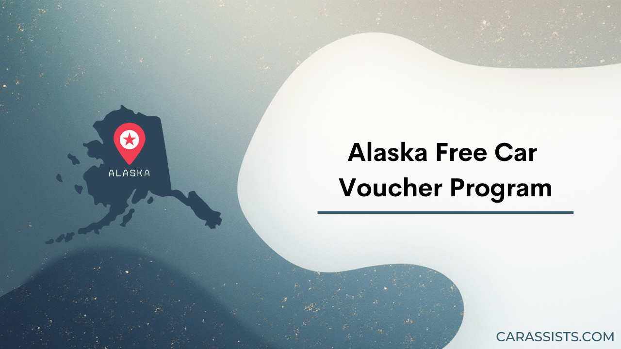 Alaska Free Car Voucher Program