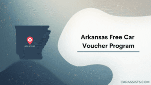 Arkansas Free Car Voucher Program