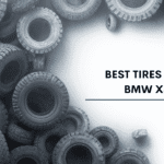 Best Tires For BMW X3
