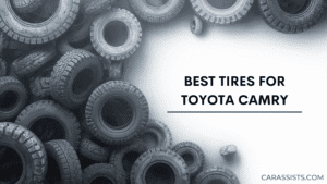 Best Tires For Toyota Camry