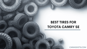 Best Tires For Toyota Camry SE