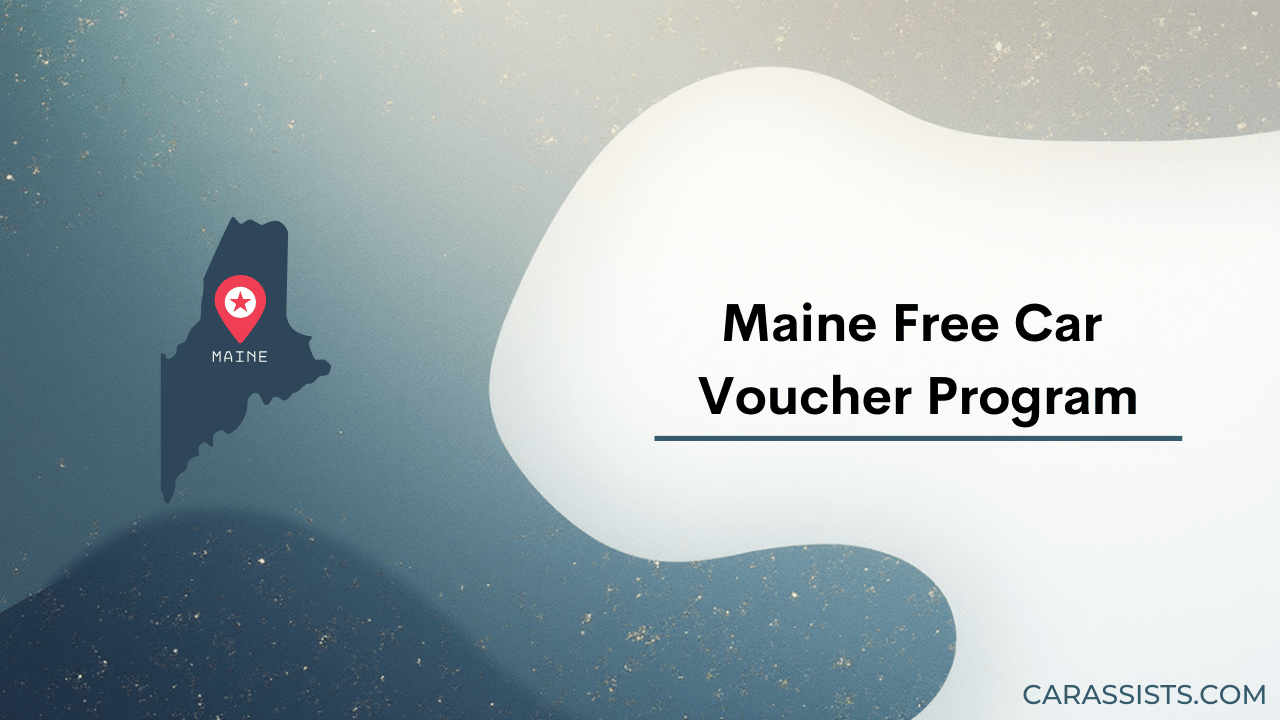 Maine Free Car Voucher Program