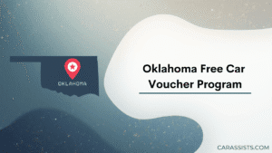 Oklahoma Free Car Voucher Program – Car Assists